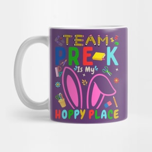 Team Pre-k Is My Hoppy Place T-Shirt Mug